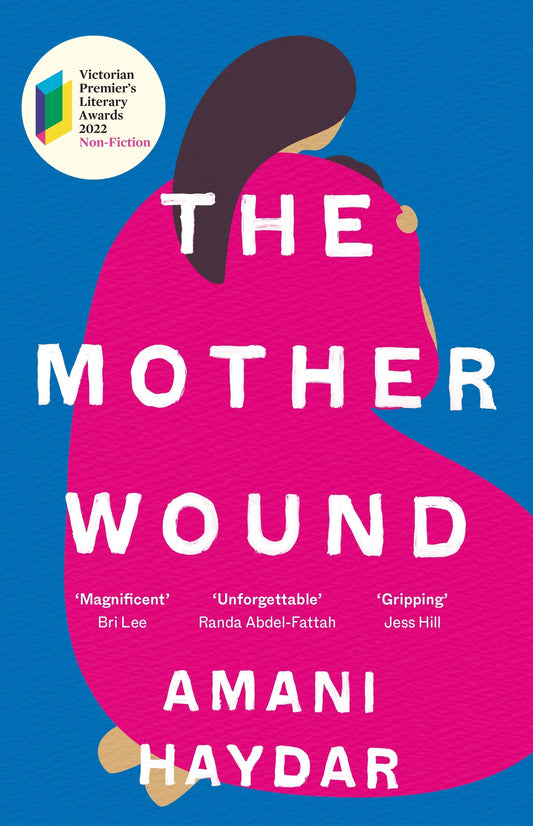 Signed Copy of The Mother Wound by Amani Haydar